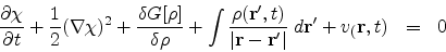 \begin{eqnarray*}
{\partial\chi\over\partial t}+\frac{1}{2}(\nabla\chi)^{2}+ \fr...
...bf r}^{\prime}\vert} \;d{\bf r}^{\prime} + v_({\bf r},t) & = & 0
\end{eqnarray*}