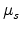 $ \mu_{{s}}^{}$