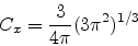 \begin{eqnarray*}
C_{x}=\frac{3}{4\pi}(3\pi^{2})^{1/3}
\end{eqnarray*}