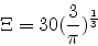 \begin{eqnarray*}
\Xi=30(\frac{3}{\pi})^{\frac{1}{3}}
\end{eqnarray*}