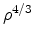 $ \rho^{{4/3}}_{}$
