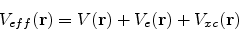 \begin{eqnarray*}
V_{eff}({\bf r})=V({\bf r})+V_{e}({\bf r})+V_{xc}({\bf r})
\end{eqnarray*}