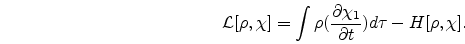 \begin{eqnarray}
\nonumber
{\cal {L}}[\rho,\chi] =
\int \rho ({\partial \chi_{1}\over\partial t}) d\tau -H[\rho,\chi].
\end{eqnarray}