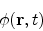 \begin{eqnarray*}
\phi({\mathbf {r}},t) & &
\end{eqnarray*}