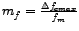 $m_{f}=(\Delta f_{cmax})/(f_{m})$