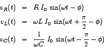 \begin{eqnarray*}
v_{R} (t) & = & R\;I_{0} \; \sin ( \omega t -\phi ) \\
v_{L} ...
... \;I_{0} \; \sin ( \omega t - \frac{\big{\pi}}{\big{2}} -\phi )
\end{eqnarray*}
