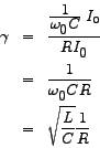 \begin{eqnarray*}
\gamma & = & \frac {\frac{\big{1}}{\big{ \omega_{\big{0}} C}} ...
...} C R}} \\
& = & \sqrt{\frac{\big{L}}{\big{C}}} \frac {1} {R}
\end{eqnarray*}