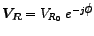 $\mbox{\boldmath$V_{R}$} = V_{R_{0}} \; e^{- j \big \phi}$
